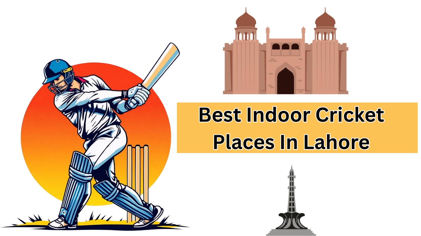 Best Indoor Cricket Places In Lahore